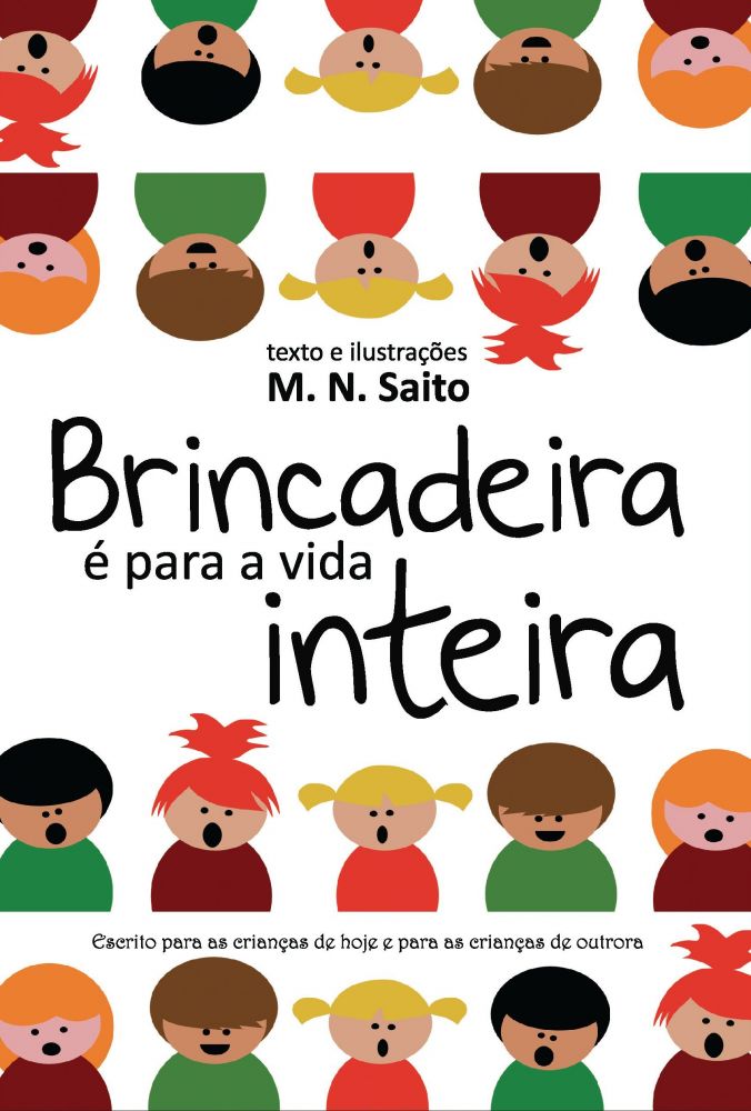 BRINCADEIRA É PARA A VIDA INTEIRA / M. N. Saito Imagem 1