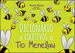 DICIONÁRIO DE COLETIVOS DO TIO MENELAU / Paulo Mauá
