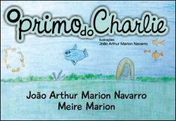 O PRIMO DO CHARLIE / Meire Marion / João Arthur Marion Navarro