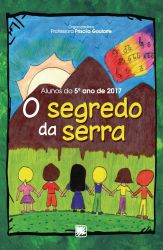 O SEGREDO DA SERRA / Professora Priscila Goularte (org.) 