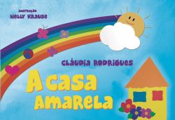 A CASA AMARELA / Claudia Rodrigues