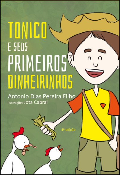 TONICO E SEUS PRIMEIROS DINHEIRINHOS / Antonio Dias Pereira Filho Imagem 1