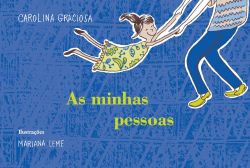AS MINHAS PESSOAS / Carolina Graciosa