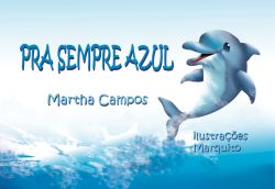 PRA SEMPRE AZUL / Martha Campos