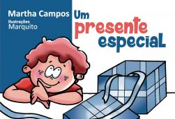 UM PRESENTE ESPECIAL / Martha Campos