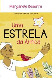 UMA ESTRELA DA ÁFRICA  /  Margarete Beserra 