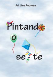 PINTANDO O SETE / Ari Lins Pedrosa
