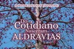 DO COTIDIANO NASCERAM ALDRAVIAS / Adrielle Eduanny Fernandes