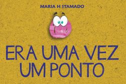 ERA UMA VEZ UM PONTO / Maria H. Stamado