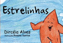 ESTRELINHAS / Dircéia Alves 