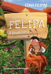 FELIPA, A JOANINHA / Edna Filipim