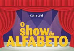O SHOW DO ALFABETO / Carla Leal