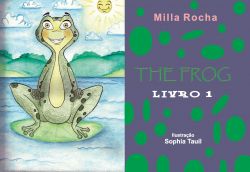 THE FROG - LIVRO 1 / Milla Rocha