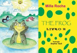 THE FROG - LIVRO 2 / Milla Rocha