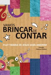 VAMOS BRINCAR DE CONTAR / Profª Maria de Jesus Silva Amorim 