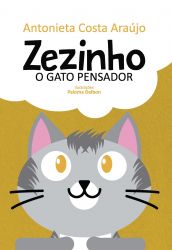 ZEZINHO O GATO PENSADOR / Antonieta Costa Araujo