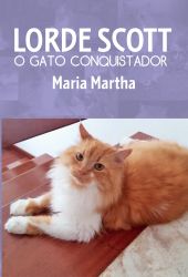 LORDE SCOTT – O GATO CONQUISTADOR / Maria Martha