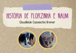 HISTÓRIA DE FLORZINHA E NAUM / Claudileide Cazavechia Kremer