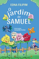 O JARDIM DE SAMUEL / Edna Filipim